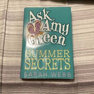 Ask Amy green: summer secrets by Sarah webb